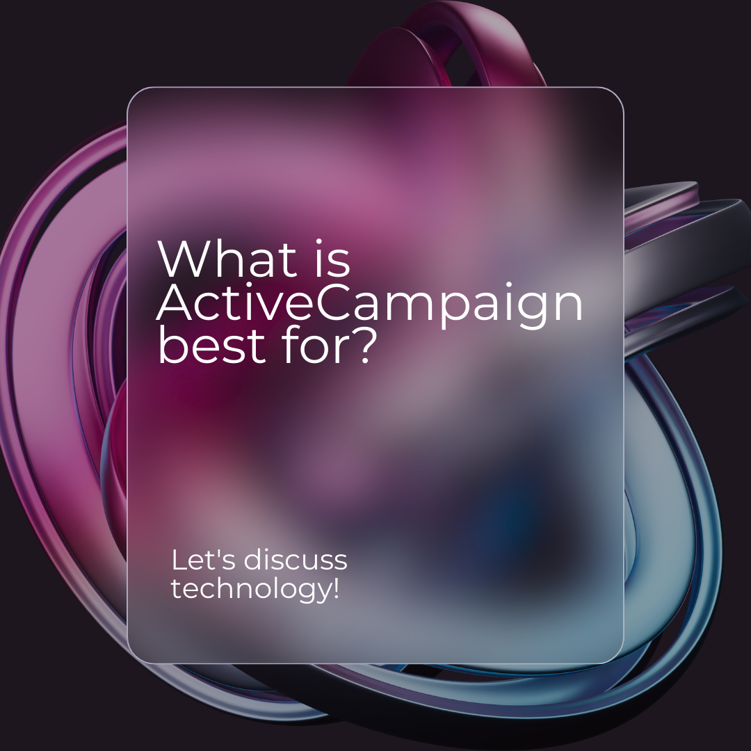 What is ActiveCampaign best for?